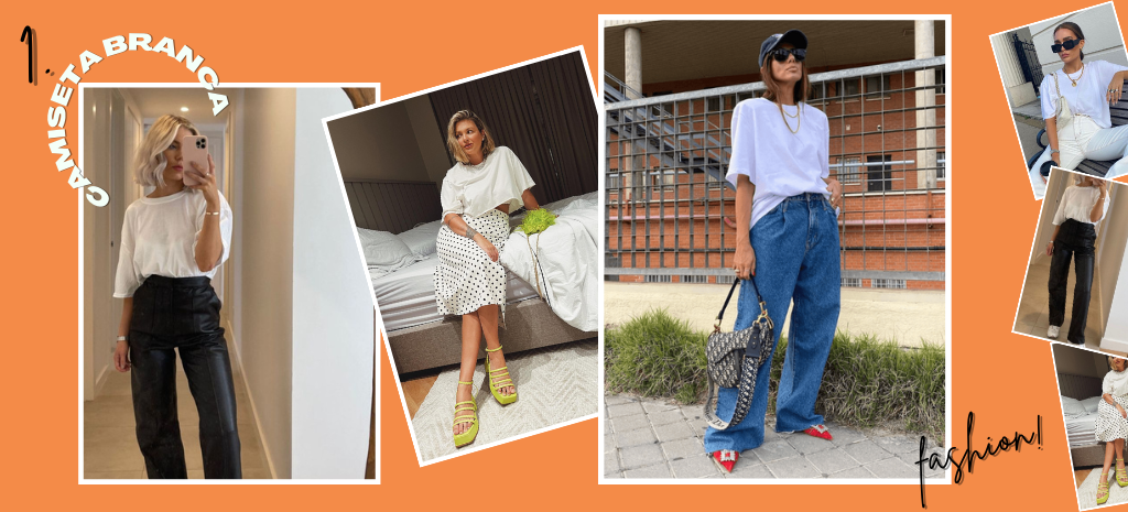 Adicione truques de styling com a camiseta branca. (Fotos: divulgação).