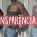 Transparência: saiba como usar! (Fotos: divulgação)