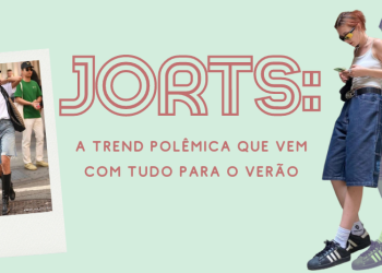 Entenda tudo sobre essa trend que está dando o que falar! (Fotos: divulgação)